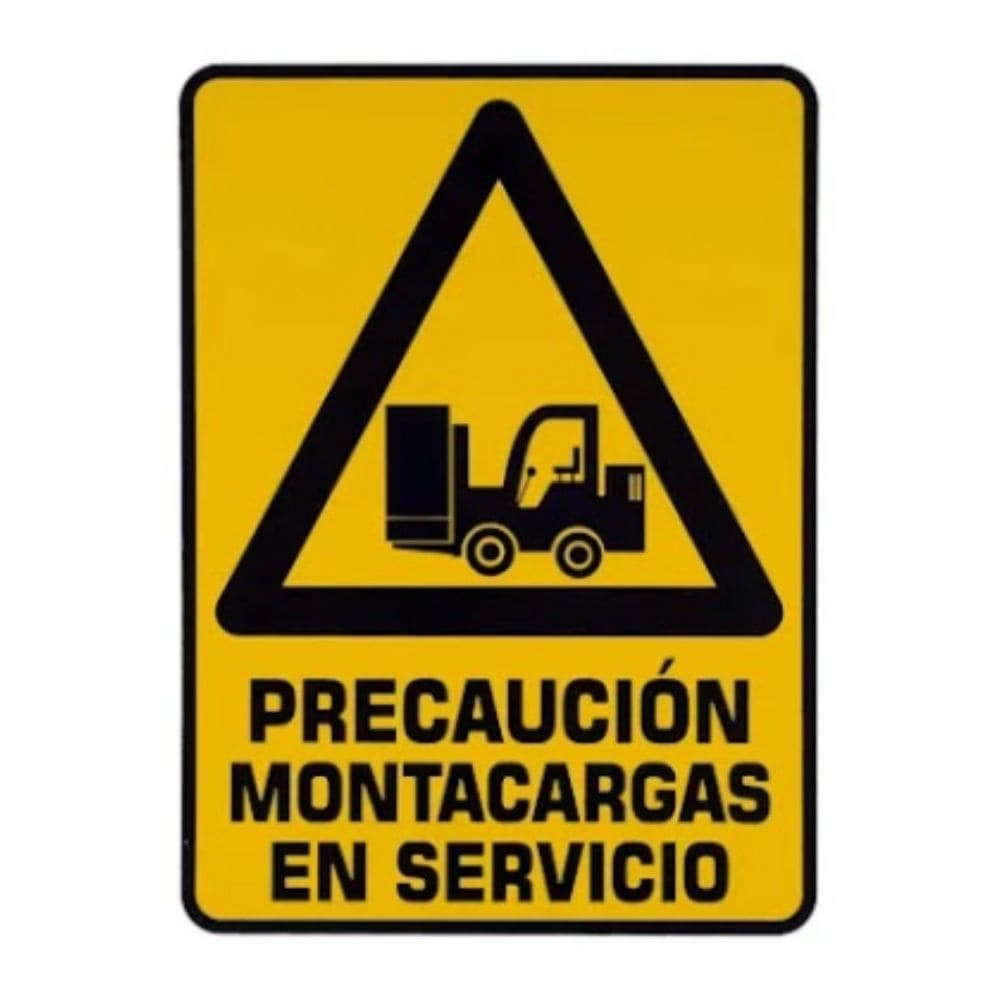 SEÑALAMIENTO PRECAUCION MONTACARGAS EN SERVICIO 28 X 36 CM
