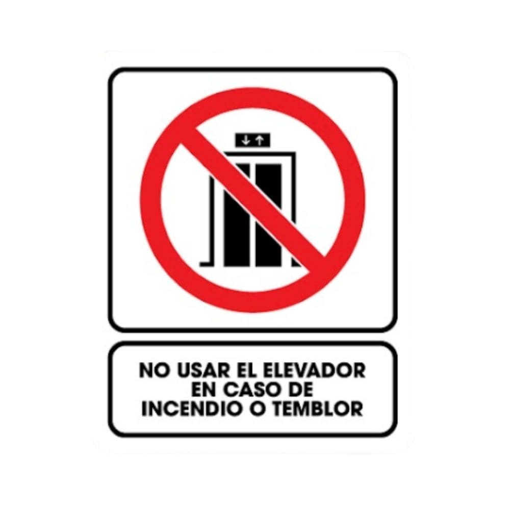 SEÑALAMIENTO NO USAR ELEVADOR EN CASO SISMO/INCENDIO 20X25