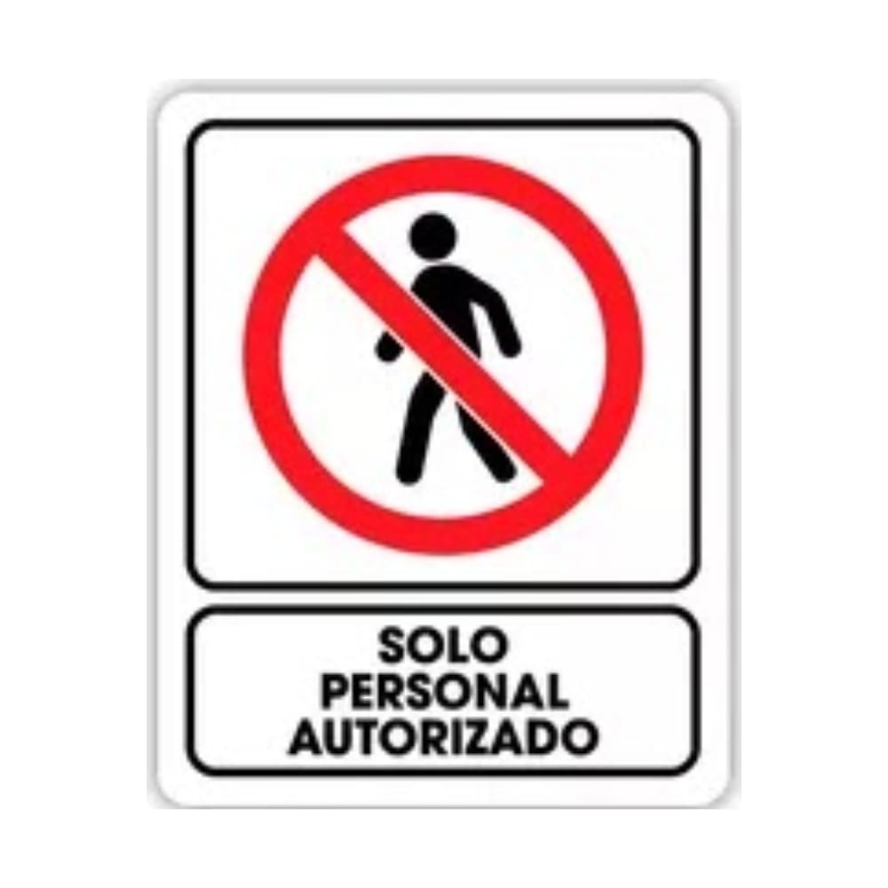 SEÑALAMIENTO PROHIBIDO SOLO PERSONAL AUTORIZADO 20X25
