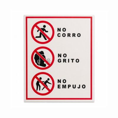 SEÑALAMIENTO NO CORRO, NO GRITO, NO EMPUJO 20 X 25