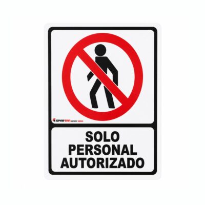 SEÑALAMIENTO PROHIBIDO SOLO PERSONAL AUTORIZADO 20 X 25
